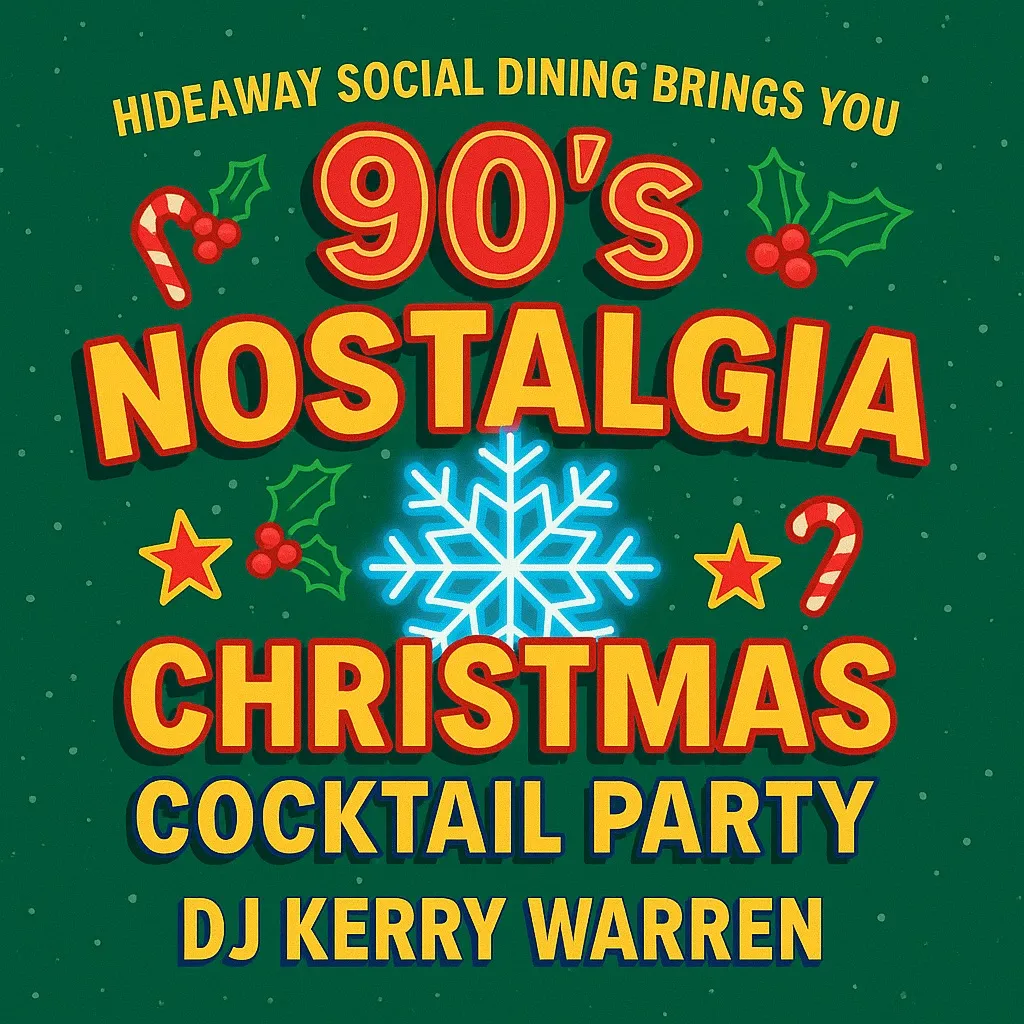 🎄🪩 90’s CHRISTMAS COCKTAIL PARTY at HIDEAWAY 🪩🎄